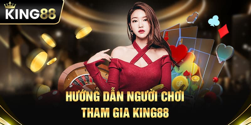 KING88 hướng dẫn người chơi mới